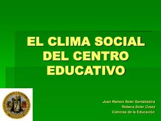 EL CLIMA SOCIAL DEL CENTRO EDUCATIVO