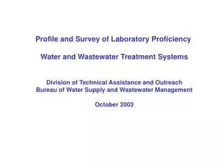 Profile and Survey of Laboratory Proficiency Water and Wastewater Treatment Systems Division of Technical Assistance an