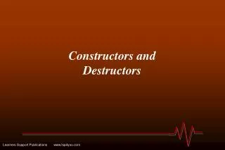 Constructors and Destructors