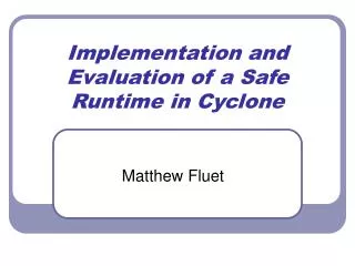 Implementation and Evaluation of a Safe Runtime in Cyclone