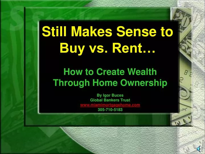 still makes sense to buy vs rent