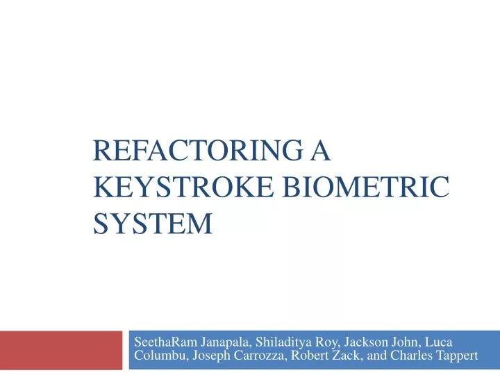 refactoring a keystroke biometric system