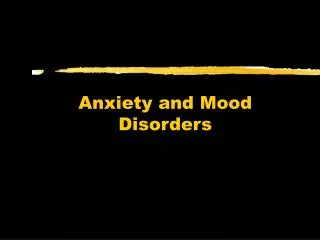 anxiety and mood disorders