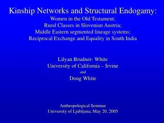 Kinship Networks and Structural Endogamy: Women in the Old Testament; Rural Classes in Slovenian Austria; Middle Eastern