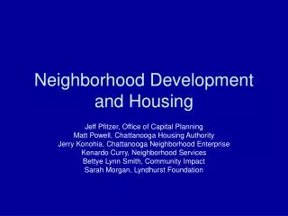 Neighborhood Development and Housing