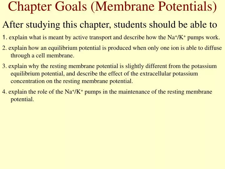chapter goals membrane potentials