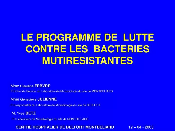 le programme de lutte contre les bacteries mutiresistantes