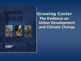 Growing Cooler The Evidence on Urban Development and Climate Change