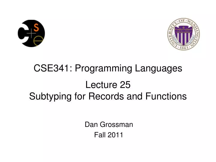 cse341 programming languages lecture 25 subtyping for records and functions
