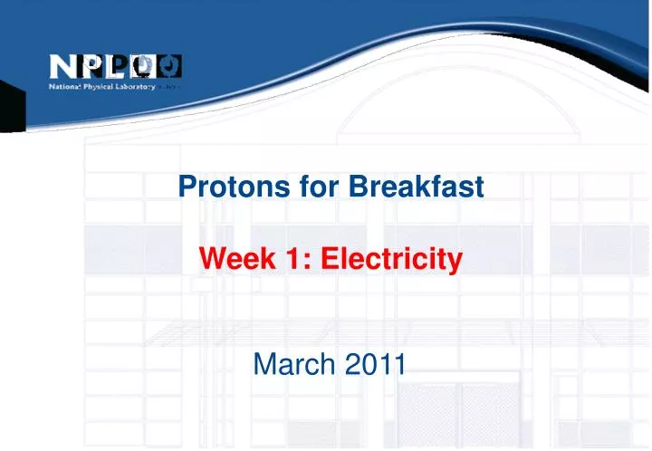 protons for breakfast week 1 electricity