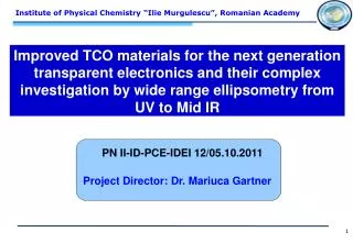 Improved TCO materials for the next generation transparent electronics and their complex investigation by wide range ell