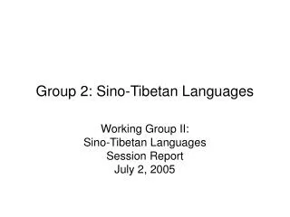 Group 2: Sino-Tibetan Languages