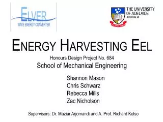 E NERGY H ARVESTING E EL Honours Design Project No. 684 School of Mechanical Engineering