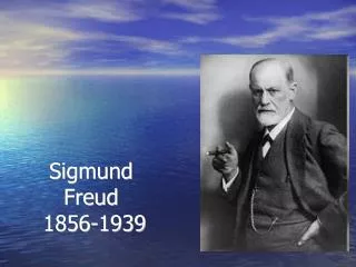Sigmund Freud 1856-1939