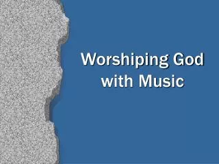 Worshiping God with Music