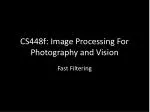 Fast Filtering Techniques for Image Processing in Computer Vision - slide 1