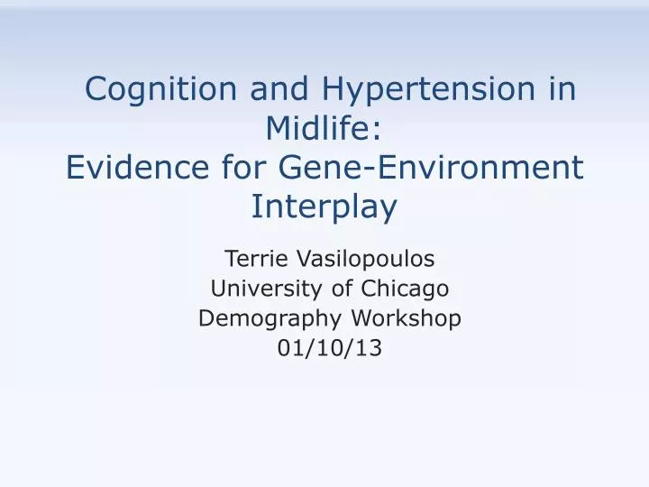 cognition and hypertension in midlife evidence for gene environment interplay