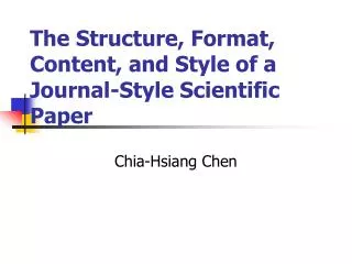 The Structure, Format, Content, and Style of a Journal-Style Scientific Paper