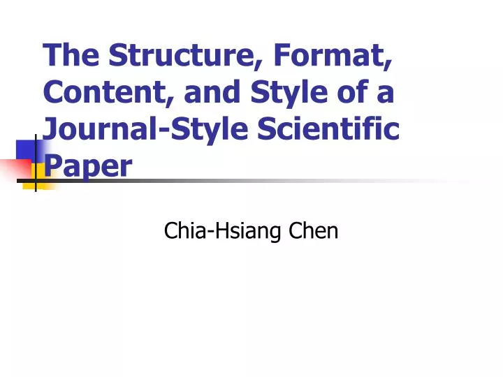the structure format content and style of a journal style scientific paper