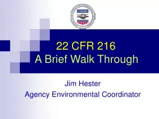 22 CFR 216 A Brief Walk Through