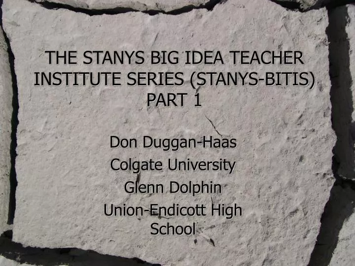 the stanys big idea teacher institute series stanys bitis part 1