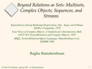 Beyond Relations as Sets: Multisets, Complex Objects, Sequences, and Streams