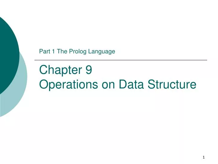 part 1 the prolog language chapter 9 operations on data structure