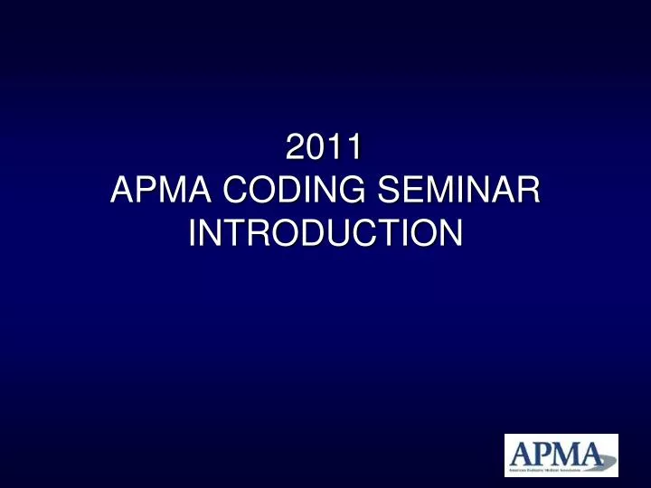 2011 apma coding seminar introduction