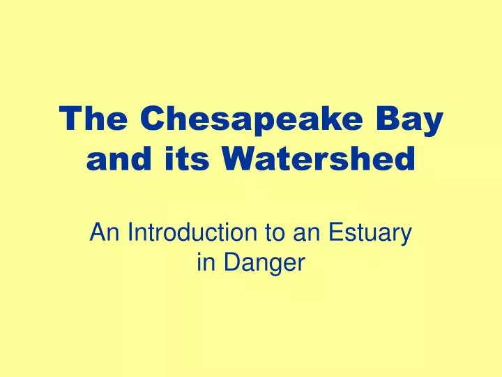 the chesapeake bay and its watershed