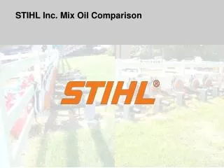 STIHL Inc. Mix Oil Comparison