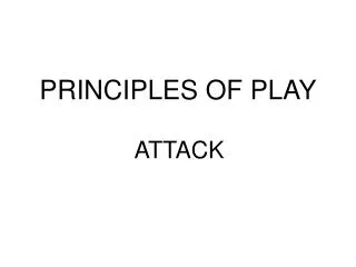PRINCIPLES OF PLAY