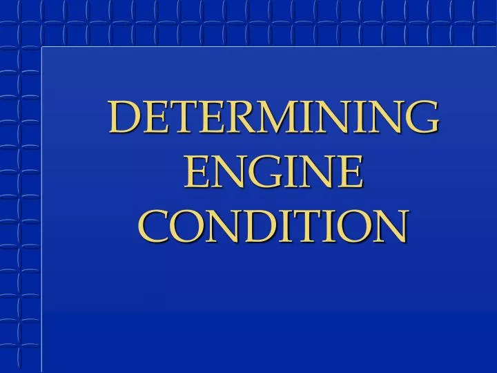 determining engine condition