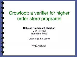 Crowfoot: a verifier for higher order store programs