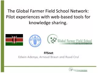 The Global Farmer Field School Network: Pilot e xperiences with web-based t ools for knowledge s haring.