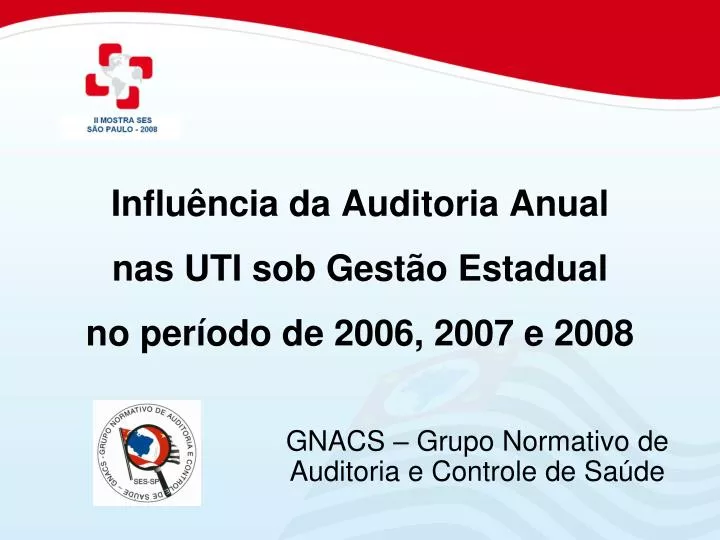 influ ncia da auditoria anual nas uti sob gest o estadual no per odo de 2006 2007 e 2008