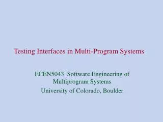 Testing Interfaces in Multi-Program Systems