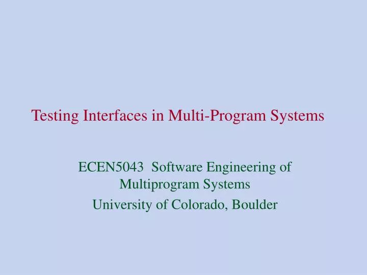 testing interfaces in multi program systems