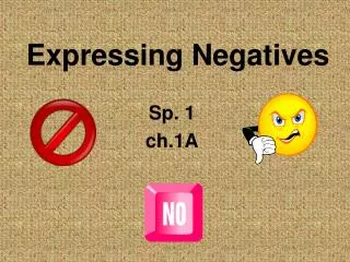 Expressing Negatives