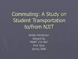Commuting: A Study on Student Transportation to/from NJIT