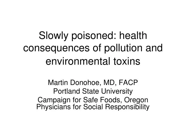slowly poisoned health consequences of pollution and environmental toxins