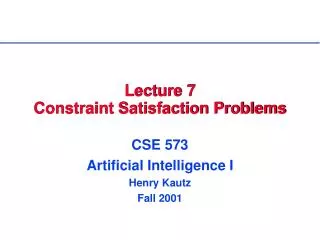 Lecture 7 Constraint Satisfaction Problems