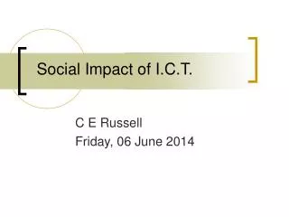 Social Impact of I.C.T.