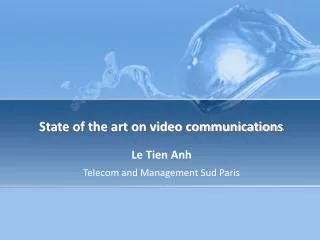 State of the art on video communications