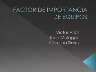 factor de importancia de equipos