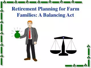 Retirement Planning for Farm Families: A Balancing Act