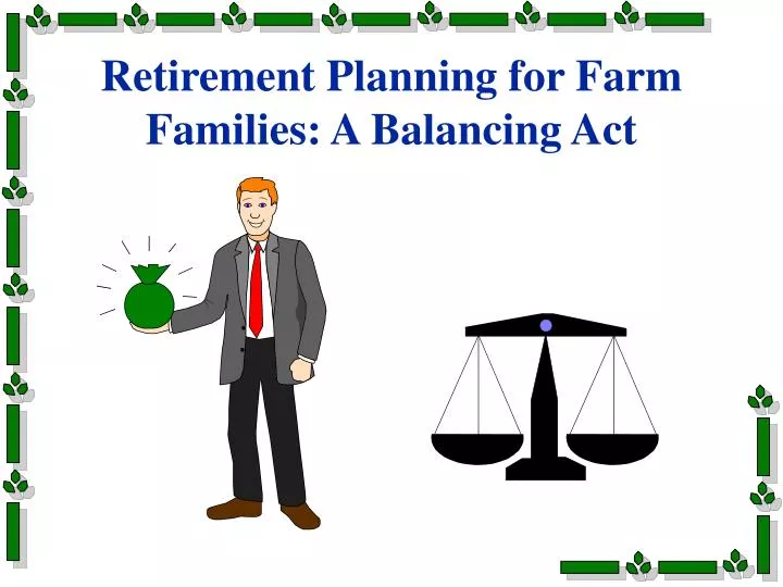 retirement planning for farm families a balancing act