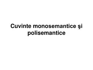 Cuvinte mono semantice şi polisemantice