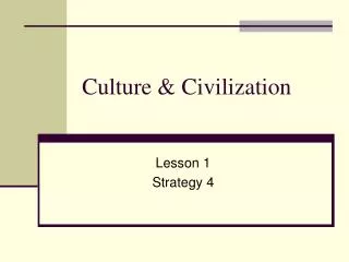 Culture &amp; Civilization