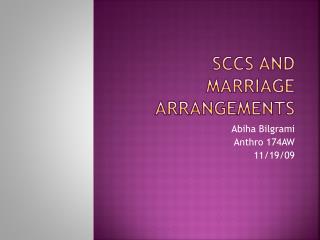 SCCS and Marriage Arrangements