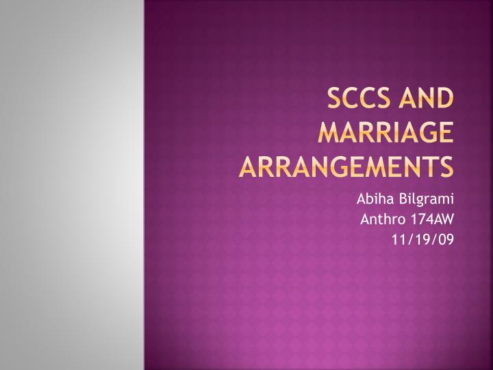 sccs and marriage arrangements